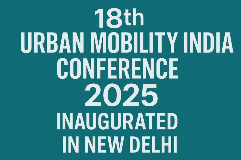 Urban Mobility India Conference 2025: Shaping the Future of Sustainable Urban Transport in India